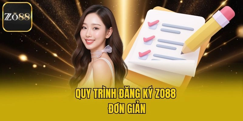 Quy trình đăng ký Zo88 đơn giản