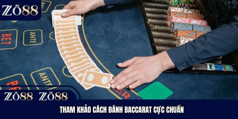 Tham khảo cách đánh Baccarat cực chuẩn
