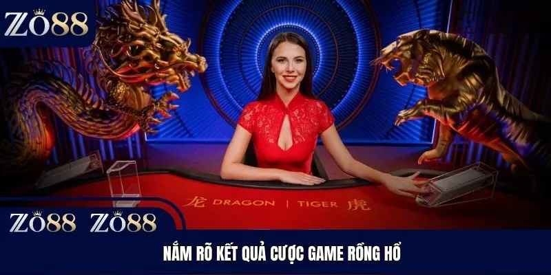 Nắm rõ kết quả cược game Rồng Hổ