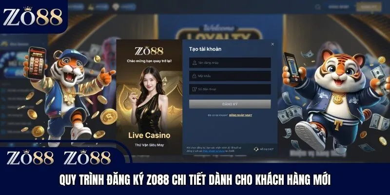 Quy trình đăng ký Zo88 chi tiết dành cho khách hàng mới