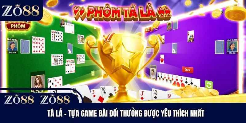 Tá Lả - Tựa Game Bài Đổi Thưởng Được Yêu Thích Nhất