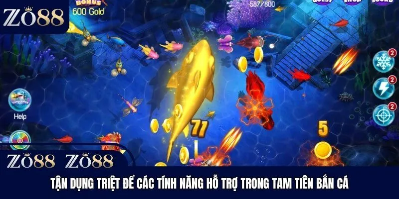 Tận dụng triệt để các tính năng hỗ trợ trong Tam Tiên Bắn Cá