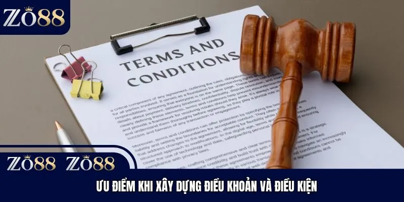 Ưu điểm khi xây dựng điều khoản và điều kiện