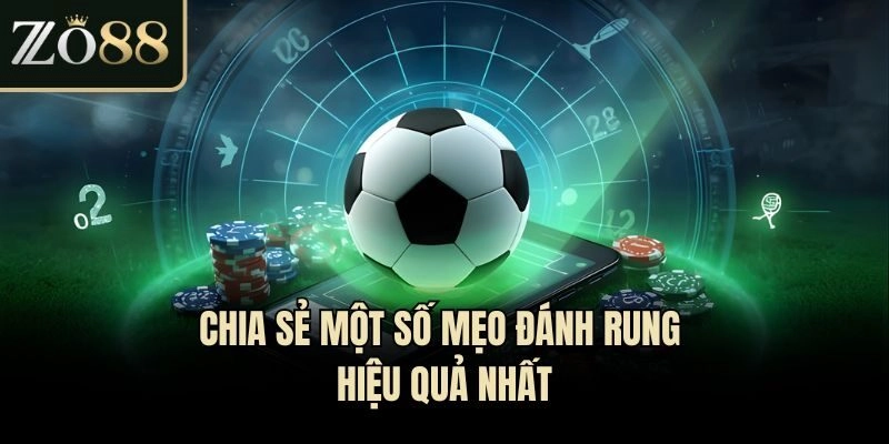 Chia sẻ một số mẹo đánh rung hiệu quả nhất