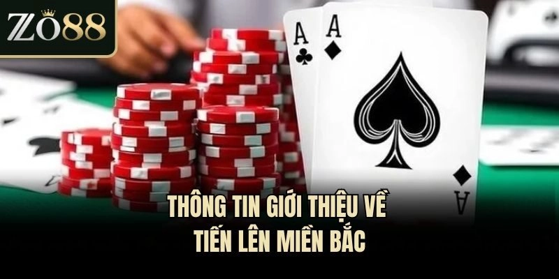 Thông tin giới thiệu về Tiến lên miền Bắc